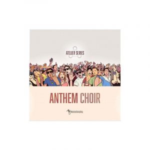 Atelier Series: Anthem Choir