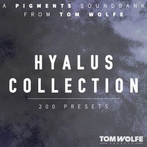 Tom Wolfe Hyalus Collection for Pigments