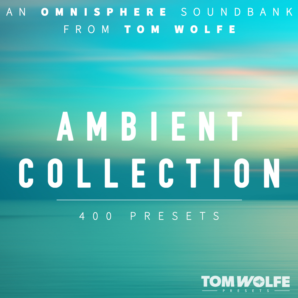 Tom Wolfe Ambient Collection for Omnisphere - Image 4