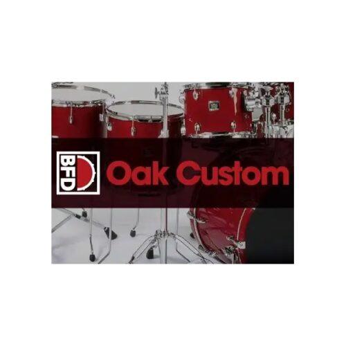 BFD OAK CUSTOM